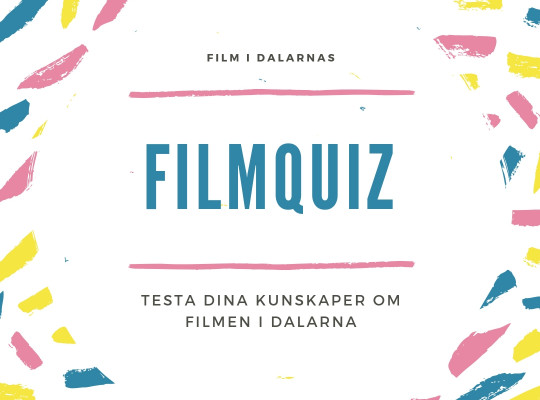 Testa dina kunskaper i Film i Dalarnas quiz