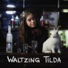 Waltzing Tilda