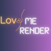 Love me render