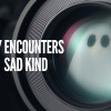 Spooky Encounters of the Sad Kind
